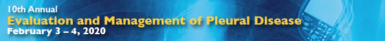 10th Annual Evaluation and Management of Pleural Disease Banner