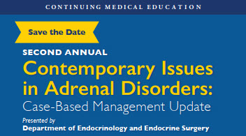 Second Annual Contemporary Issues in Adrenal Disorders: Case-Based Management Update Banner