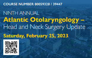 Ninth Annual Atlantic Otolaryngology-Head and Neck Surgery Update Banner